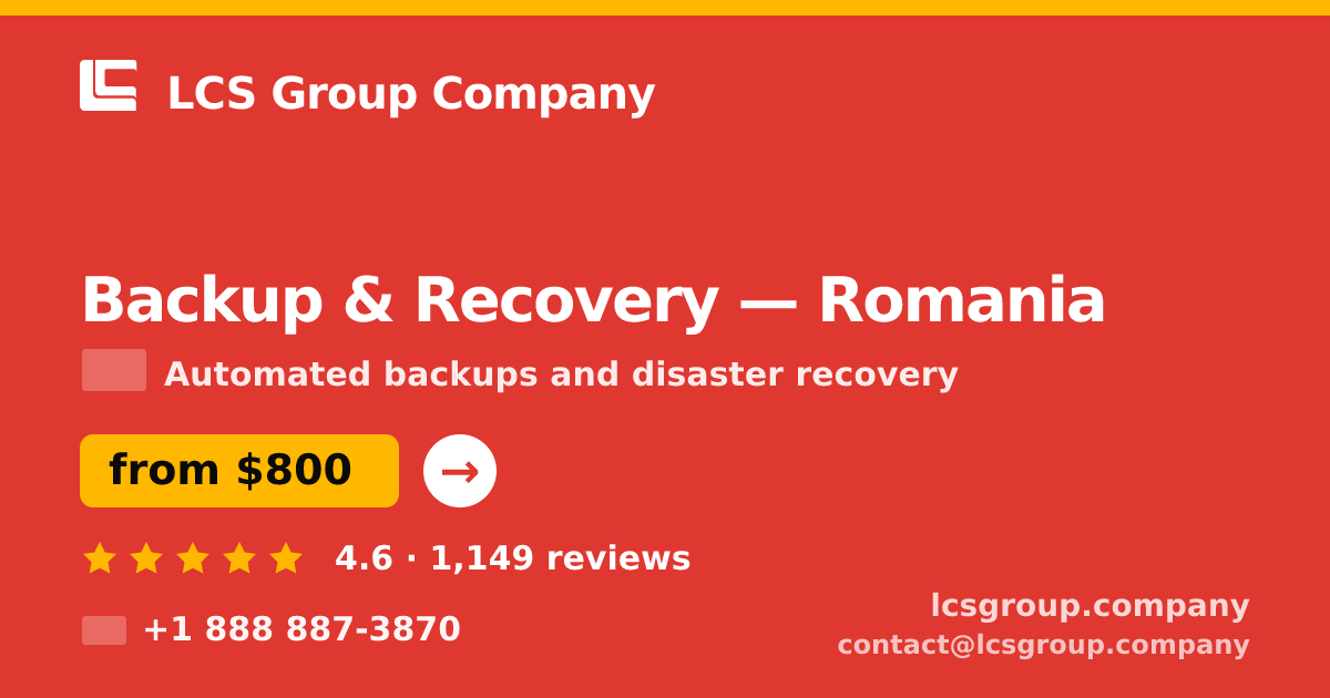 Backup & Recovery in Romania — from $800/mo, rated 4.6/5 by 1149 clients. LCS Group Company.