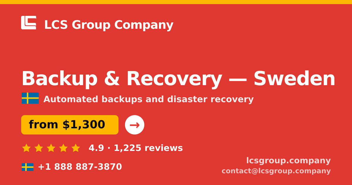 Backup & Recovery in Gothenburg — from $1,200/mo, rated 4.8/5 by 589 clients. LCS Group Company.