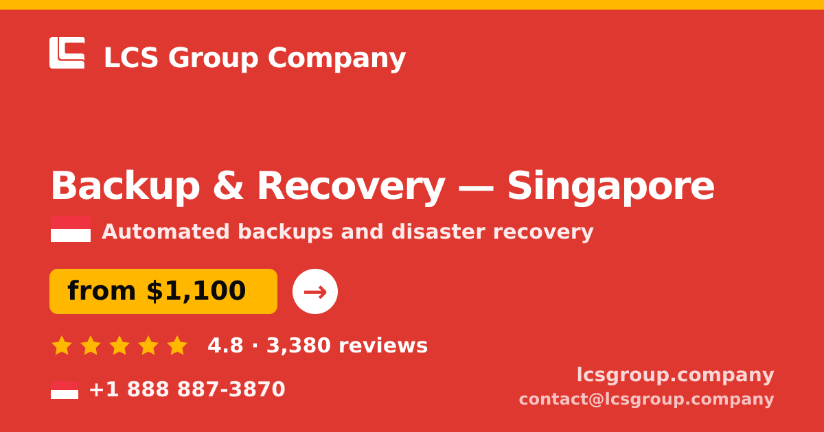 Backup & Recovery in Singapore — from $1,100/mo, rated 4.8/5 by 3380 clients. LCS Group Company.