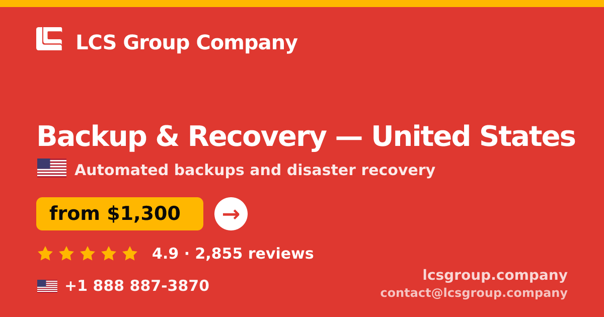 Backup & Recovery in United States — from $1,300/mo, rated 4.9/5 by 2855 clients. LCS Group Company.