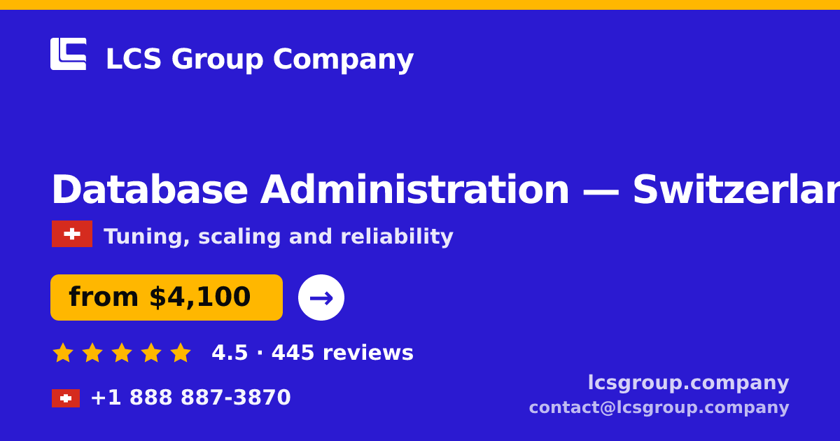 Database Administration in Basel — from $5,000/mo, rated 4.6/5 by 2036 clients. LCS Group Company.