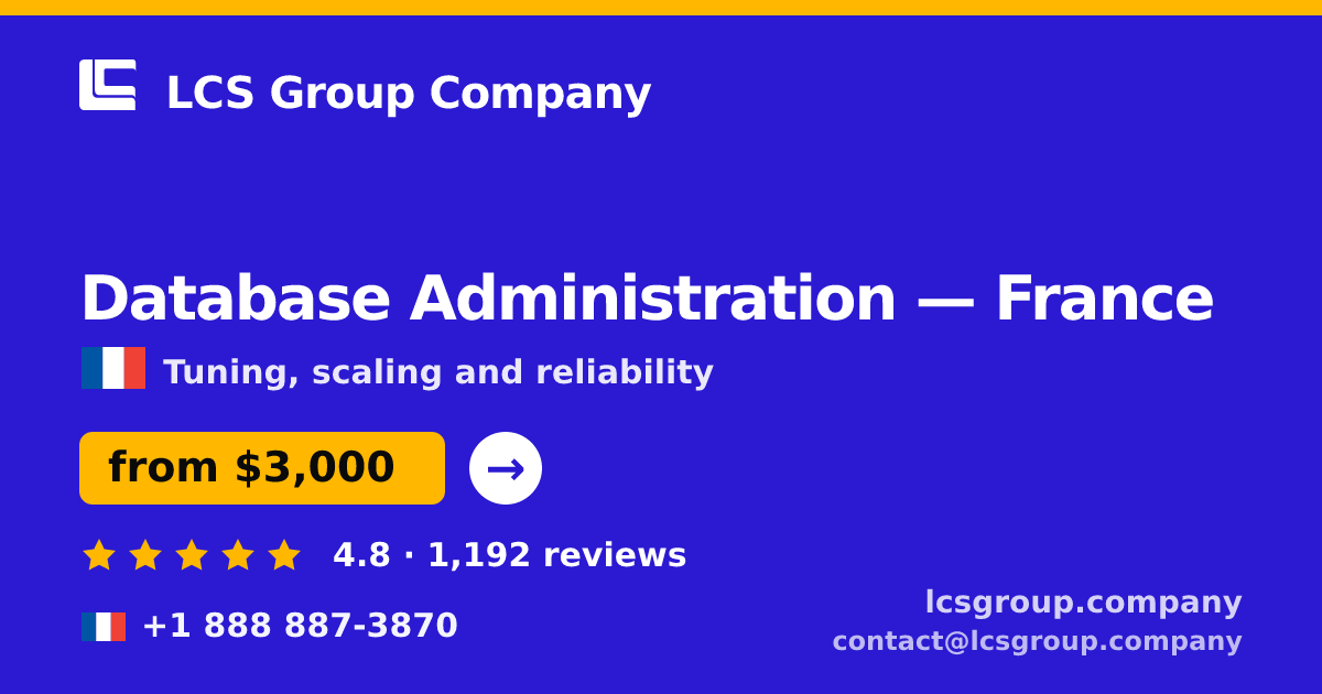 Database Administration in Marseille — from $3,100/mo, rated 4.5/5 by 891 clients. LCS Group Company.