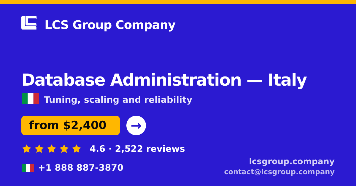 Database Administration in Rome — from $2,500/mo, rated 4.5/5 by 2447 clients. LCS Group Company.