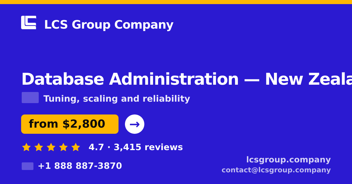 Database Administration in New Zealand — from $2,800/mo, rated 4.7/5 by 3415 clients. LCS Group Company.