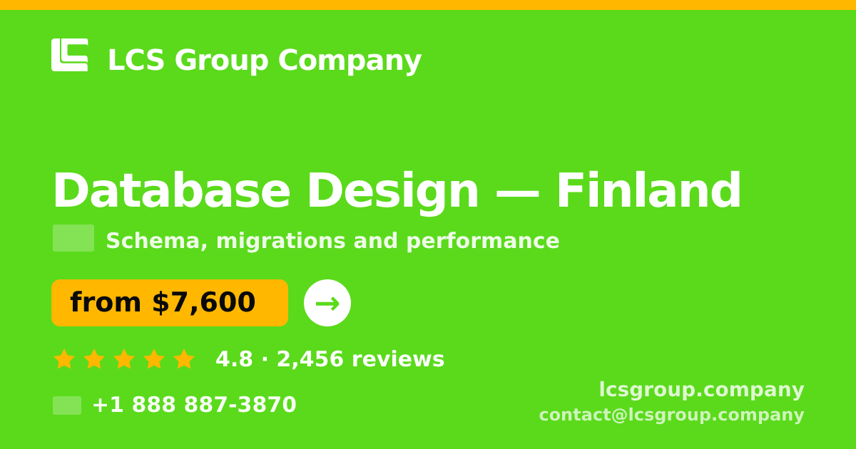 Database Design in Finland — from $7,600, rated 4.8/5 by 2456 clients. LCS Group Company.