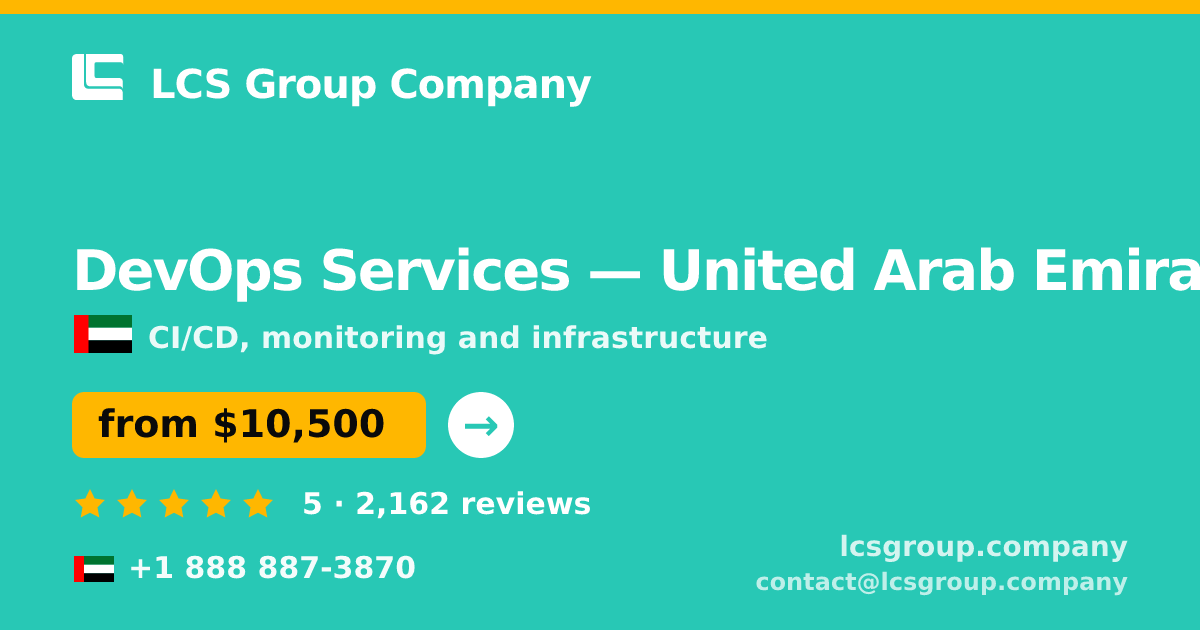 DevOps Services in United Arab Emirates — from $10,500/mo, rated 5/5 by 2162 clients. LCS Group Company.