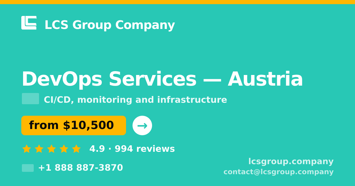 DevOps Services in Austria — from $10,500/mo, rated 4.9/5 by 994 clients. LCS Group Company.