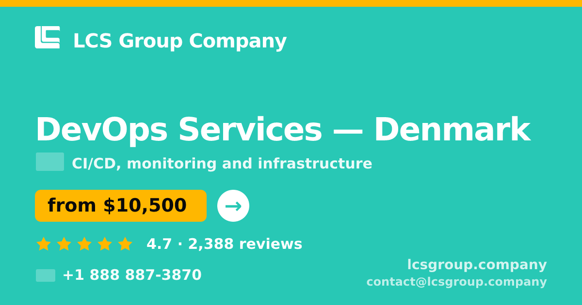 DevOps Services in Denmark — from $10,500/mo, rated 4.7/5 by 2388 clients. LCS Group Company.