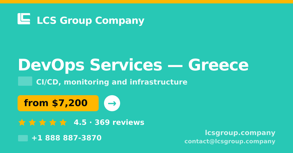 DevOps Services in Greece — from $7,200/mo, rated 4.5/5 by 369 clients. LCS Group Company.