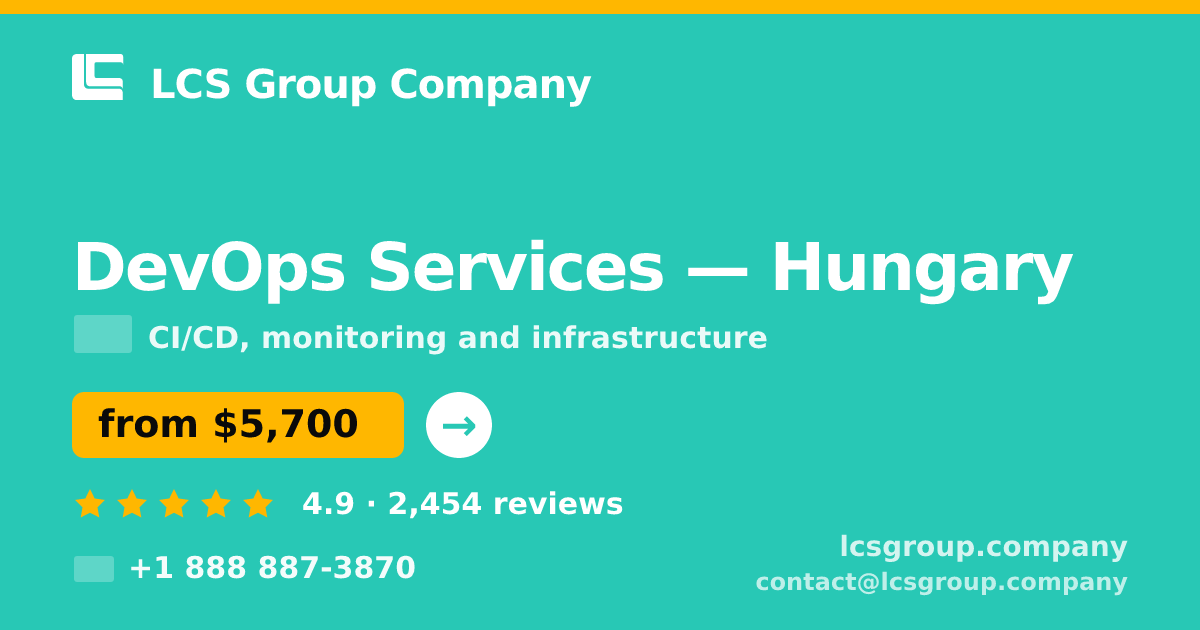 DevOps Services in Hungary — from $5,700/mo, rated 4.9/5 by 2454 clients. LCS Group Company.