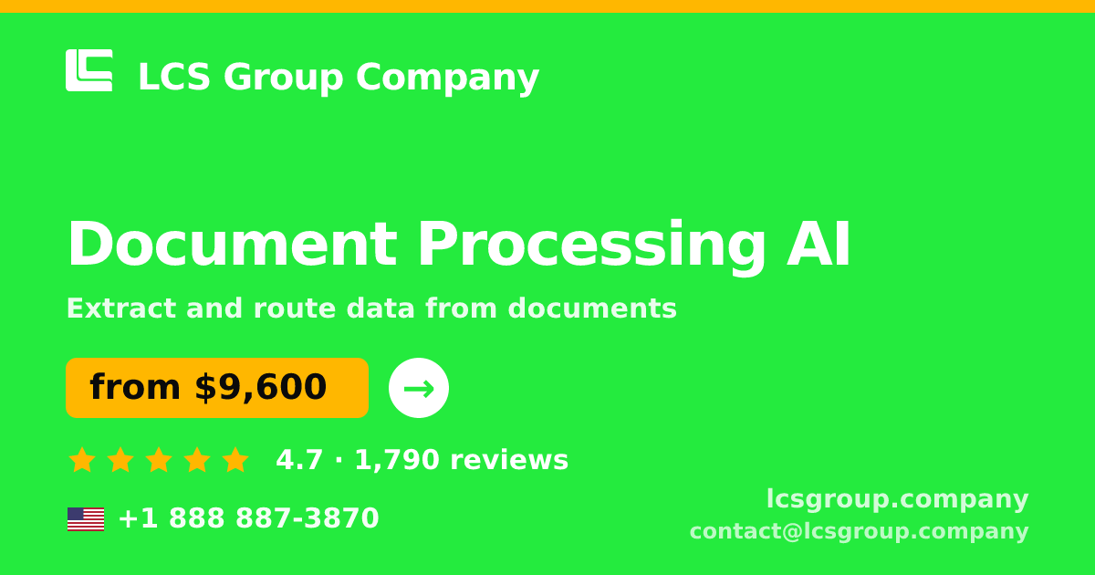 Document Processing AI in the USA — from $9,600, rated 4.7/5 by 1790 clients. LCS Group Company.