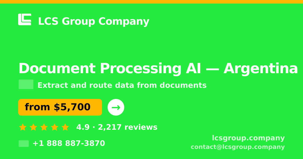 Document Processing AI in Argentina — from $5,700, rated 4.9/5 by 2217 clients. LCS Group Company.