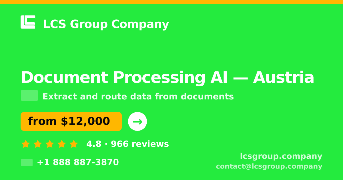 Document Processing AI in Austria — from $12,000, rated 4.8/5 by 966 clients. LCS Group Company.