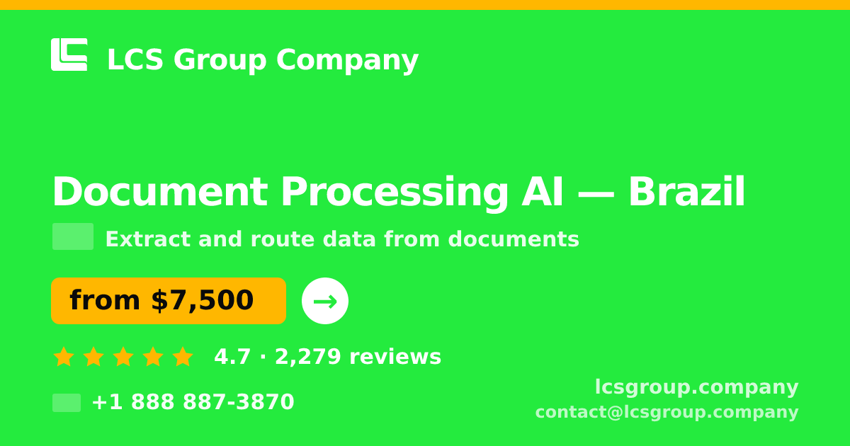 Document Processing AI in Brazil — from $7,500, rated 4.7/5 by 2279 clients. LCS Group Company.
