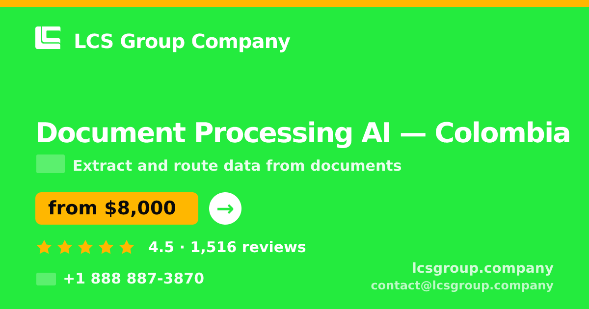 Document Processing AI in Colombia — from $8,000, rated 4.5/5 by 1516 clients. LCS Group Company.