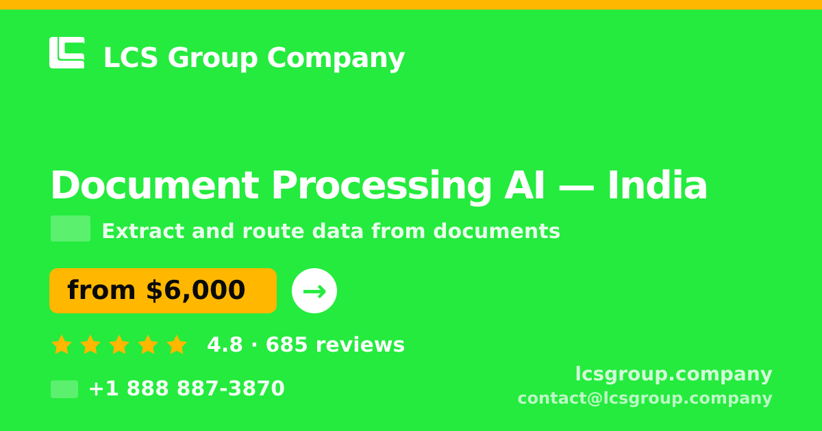 Document Processing AI in India — from $6,000, rated 4.8/5 by 685 clients. LCS Group Company.