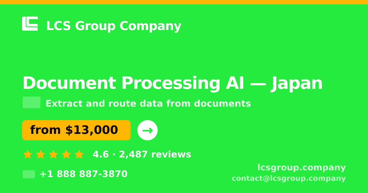 Document Processing AI in Japan — from $13,000, rated 4.6/5 by 2487 clients. LCS Group Company.