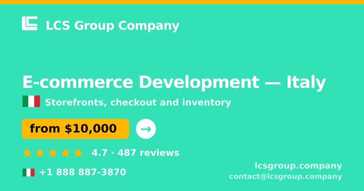 E-commerce Development in Italy — from $10,000, rated 4.7/5 by 487 clients. LCS Group Company.
