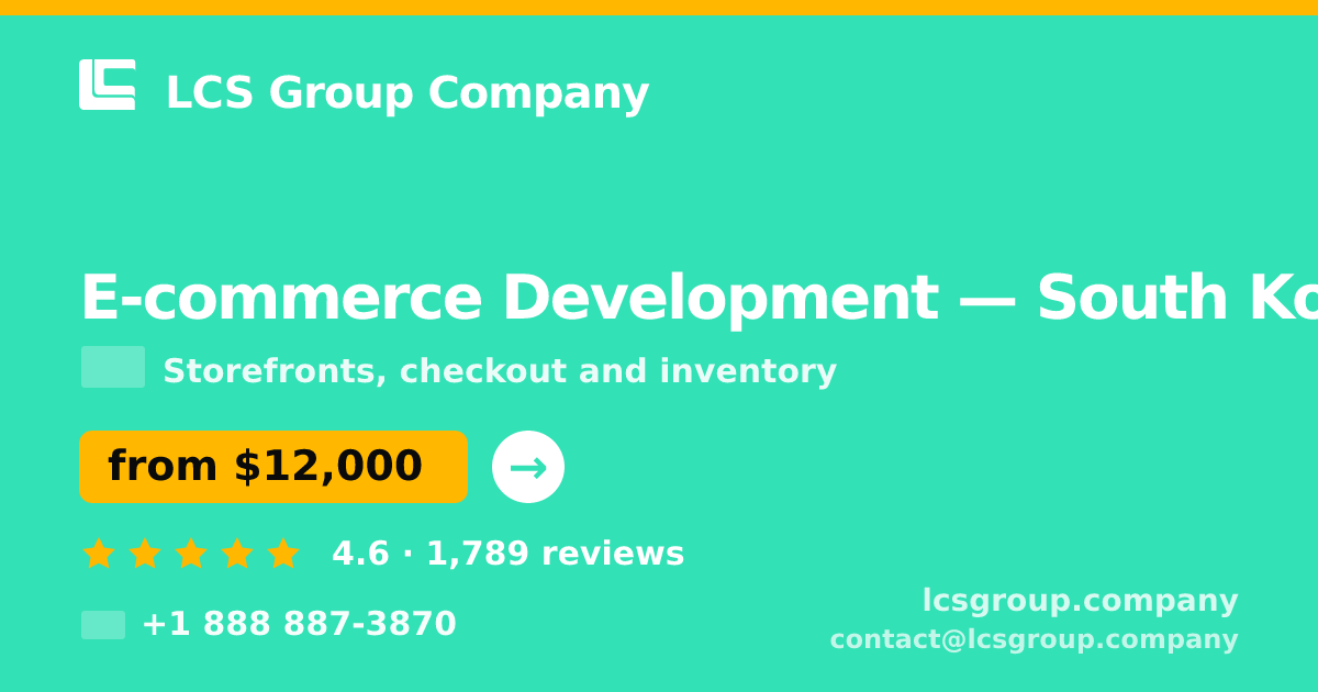 E-commerce Development in Incheon — from $13,000, rated 4.6/5 by 1614 clients. LCS Group Company.