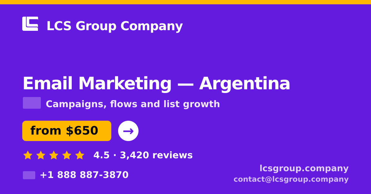 Email Marketing in Argentina — from $650/mo, rated 4.5/5 by 3420 clients. LCS Group Company.