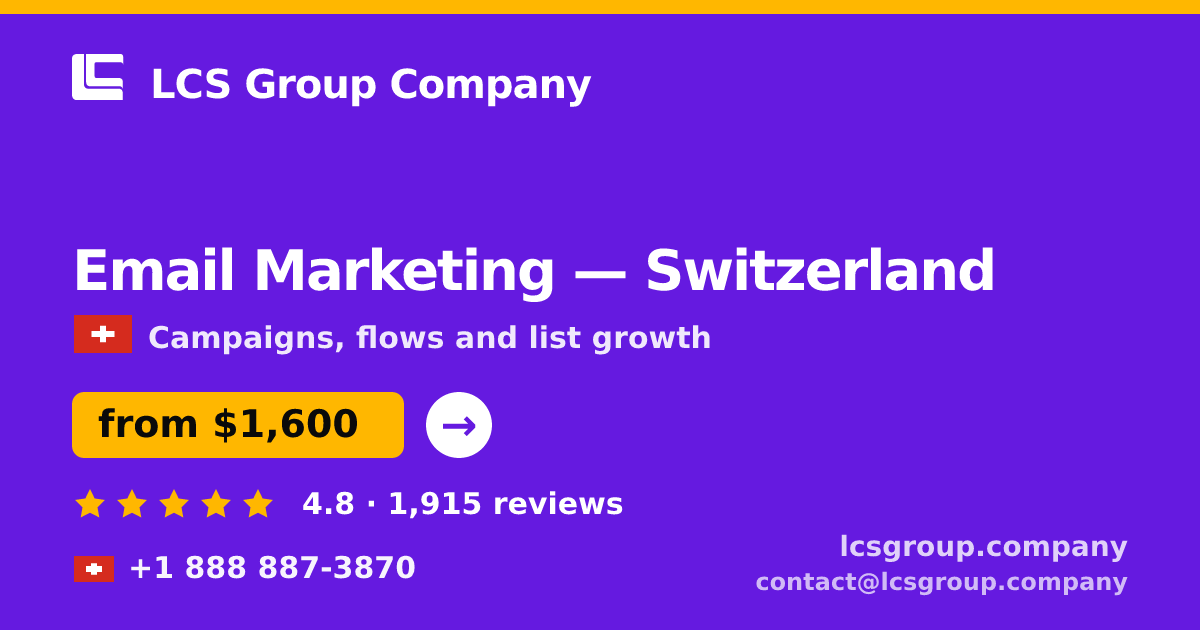 Email Marketing in Switzerland — from $1,600/mo, rated 4.8/5 by 1915 clients. LCS Group Company.