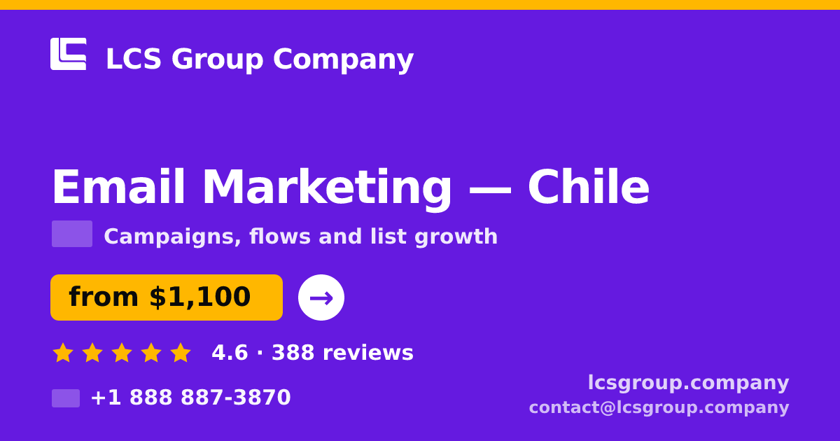 Email Marketing in Chile — from $1,100/mo, rated 4.6/5 by 388 clients. LCS Group Company.