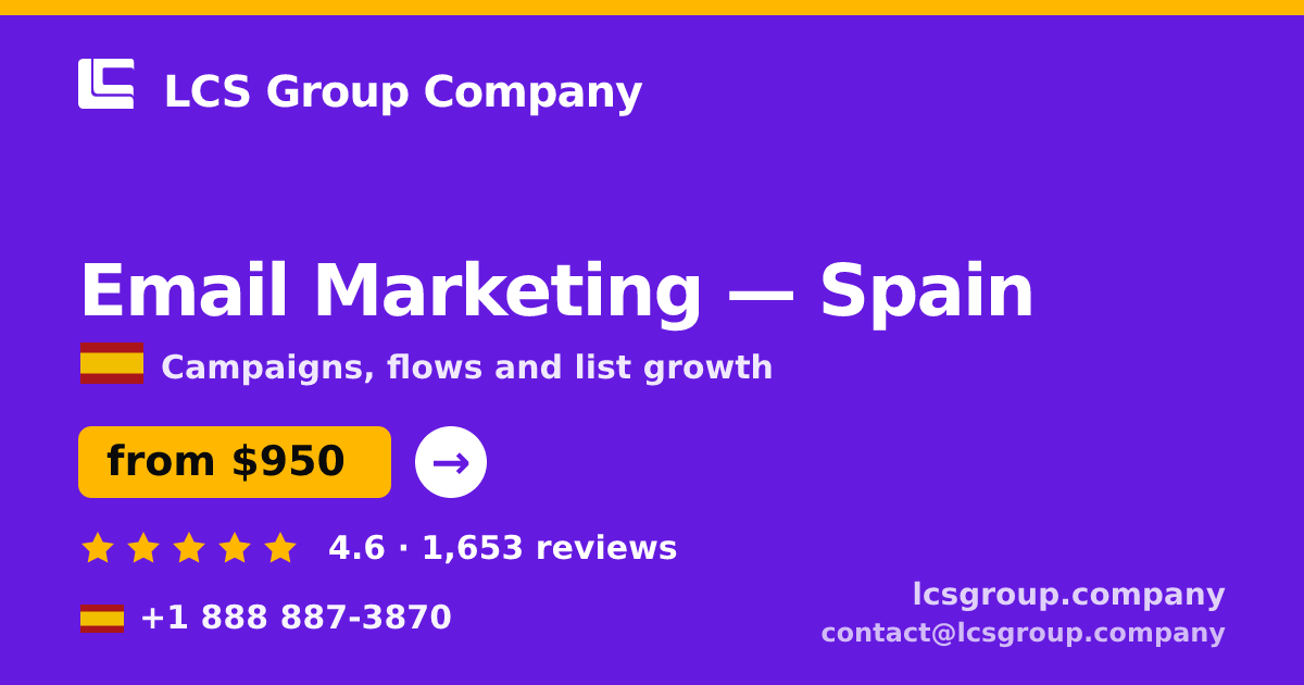 Email Marketing in Spain — from $950/mo, rated 4.6/5 by 1653 clients. LCS Group Company.