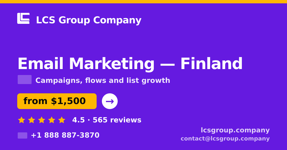 Email Marketing in Finland — from $1,500/mo, rated 4.5/5 by 565 clients. LCS Group Company.