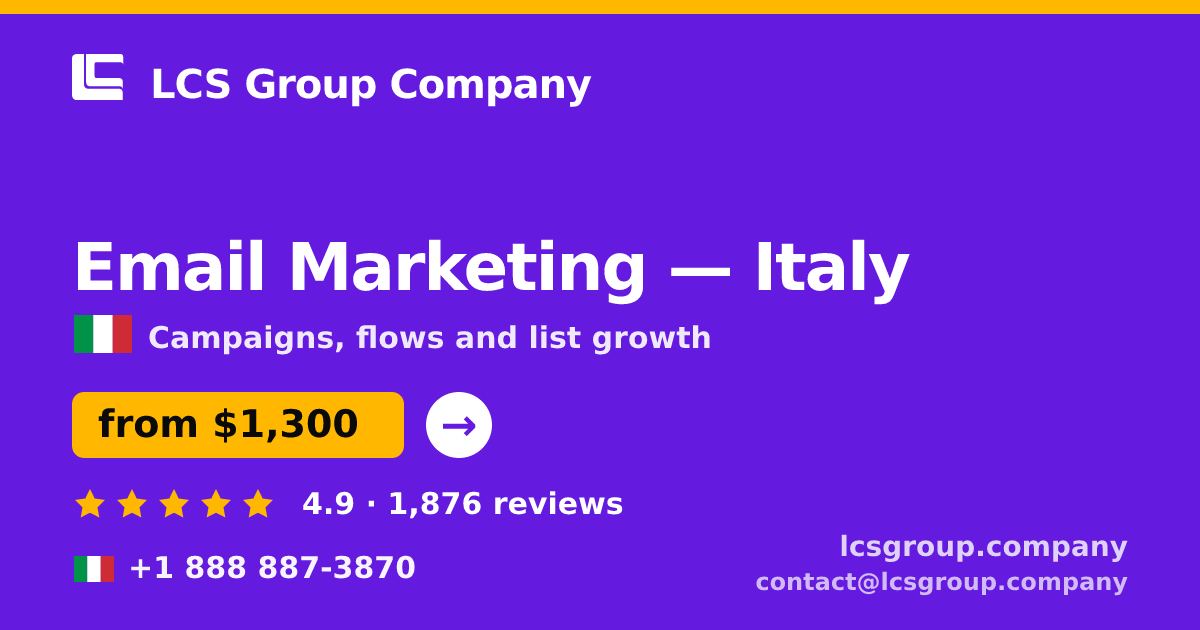 Email Marketing in Italy — from $1,300/mo, rated 4.9/5 by 1876 clients. LCS Group Company.