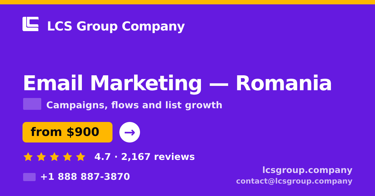 Email Marketing in Romania — from $900/mo, rated 4.7/5 by 2167 clients. LCS Group Company.
