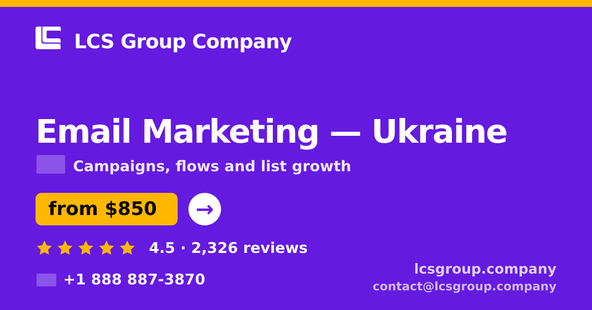 Email Marketing in Ukraine — from $850/mo, rated 4.5/5 by 2326 clients. LCS Group Company.