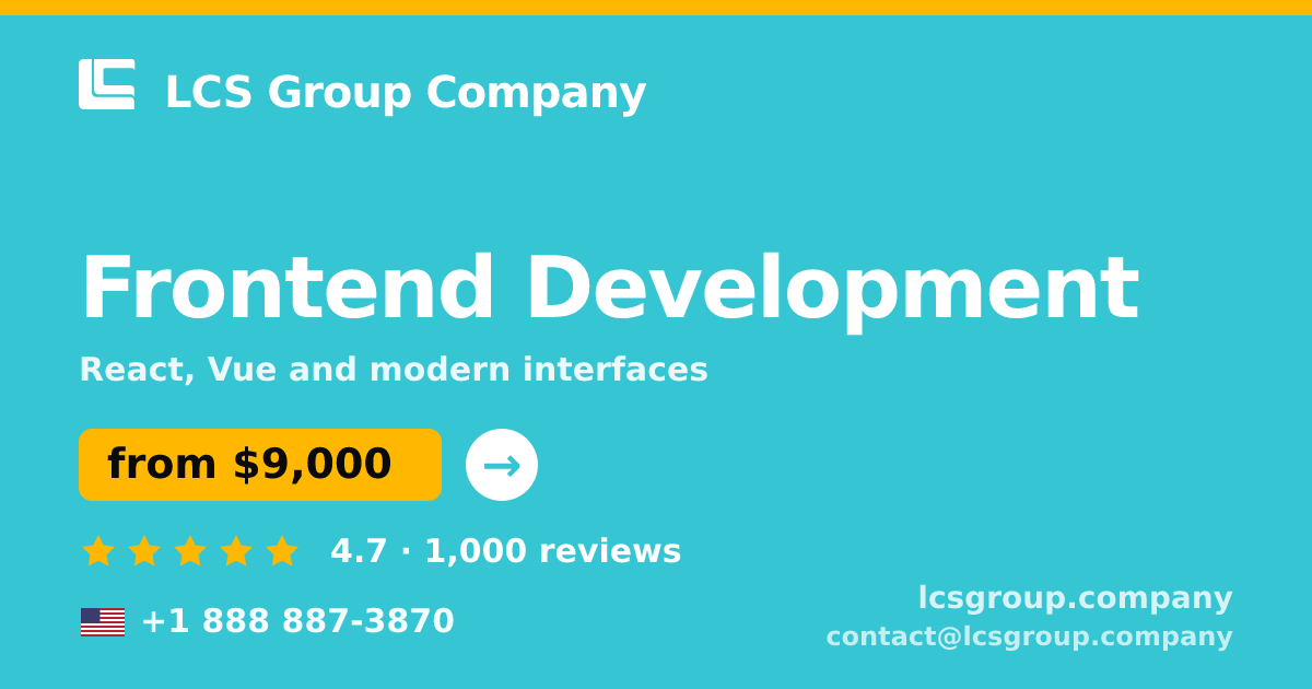 Frontend Development in the USA — from $9,000, rated 4.7/5 by 1000 clients. LCS Group Company.