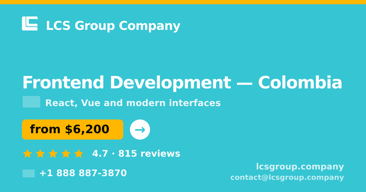 Frontend Development in Colombia — from $6,200, rated 4.7/5 by 815 clients. LCS Group Company.