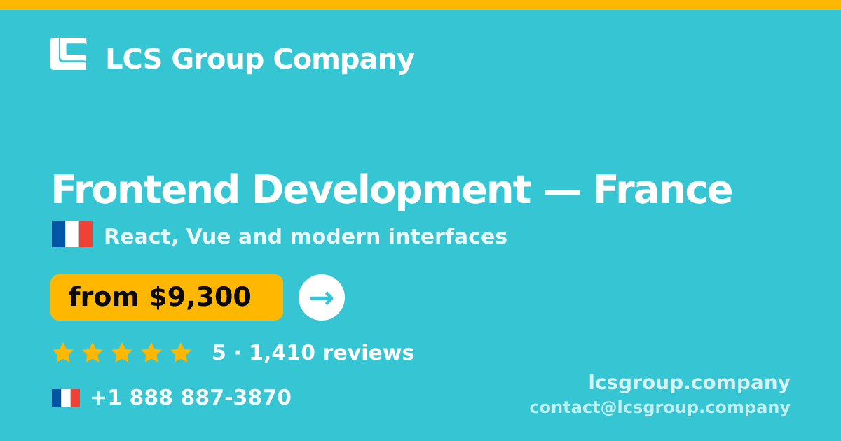 Frontend Development in Marseille — from $9,300, rated 4.6/5 by 1587 clients. LCS Group Company.