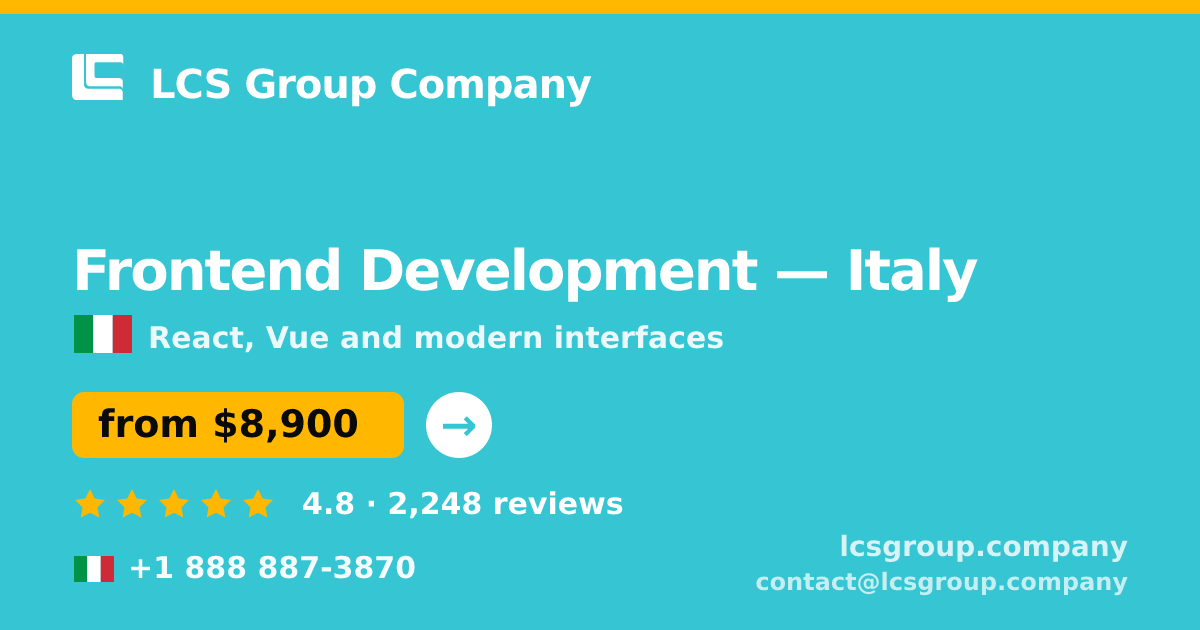 Frontend Development in Italy — from $8,900, rated 4.8/5 by 2248 clients. LCS Group Company.