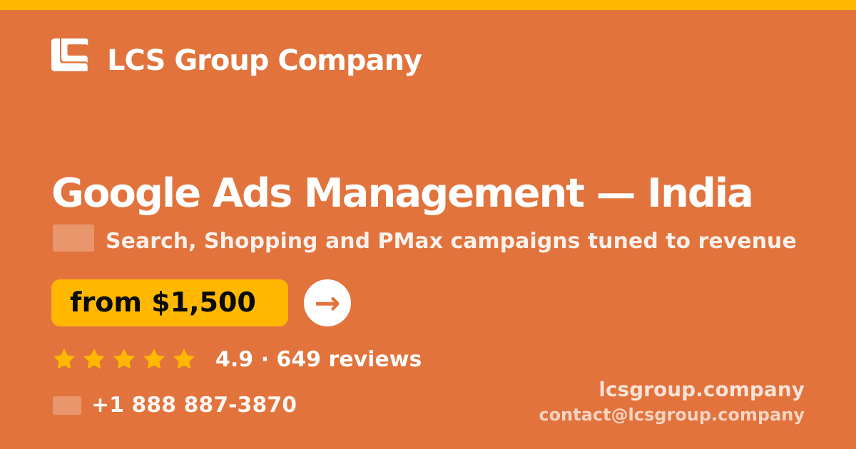 Google Ads Management in India — from $1,500/mo, rated 4.9/5 by 649 clients. LCS Group Company.