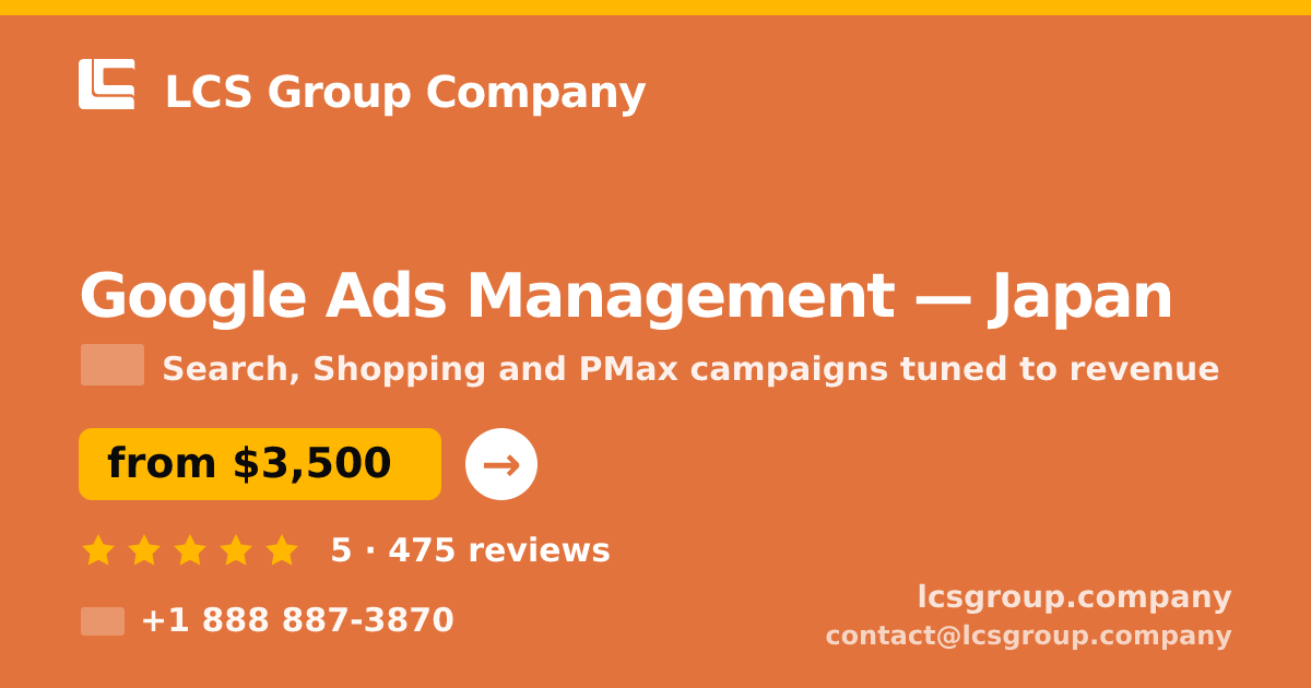 Google Ads Management in Tokyo — from $3,800/mo, rated 4.9/5 by 639 clients. LCS Group Company.
