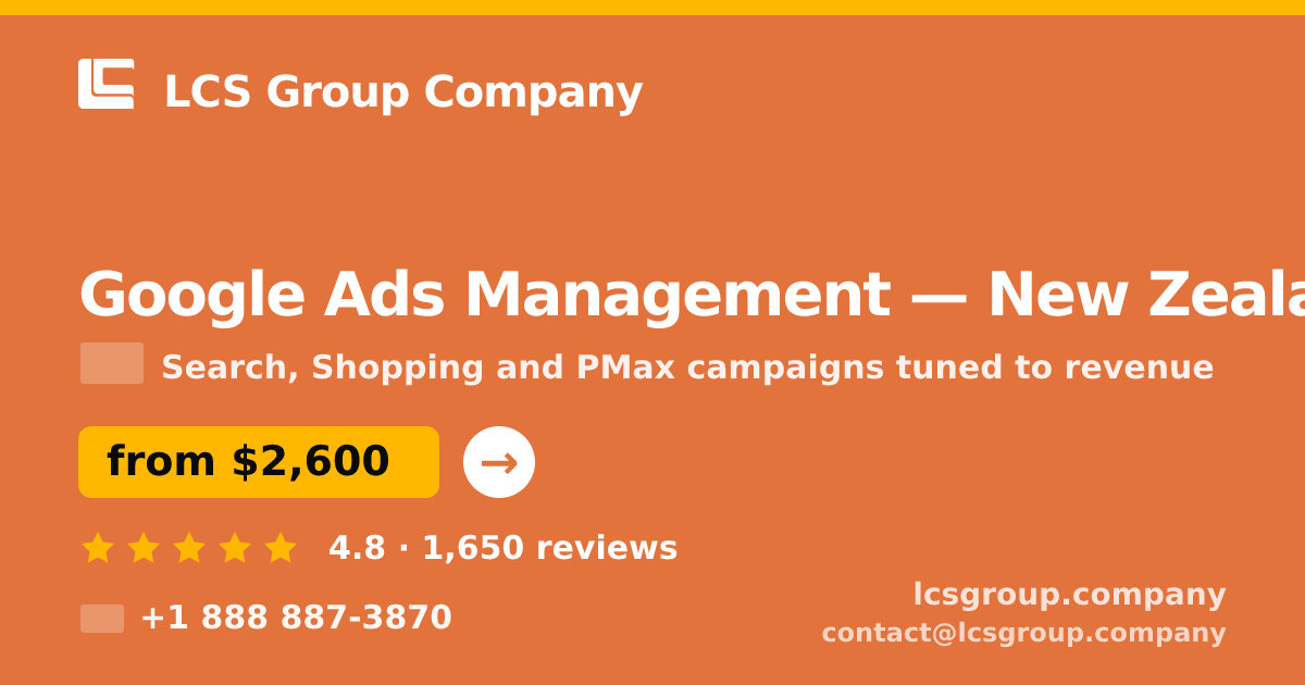 Google Ads Management in New Zealand — from $2,600/mo, rated 4.8/5 by 1650 clients. LCS Group Company.