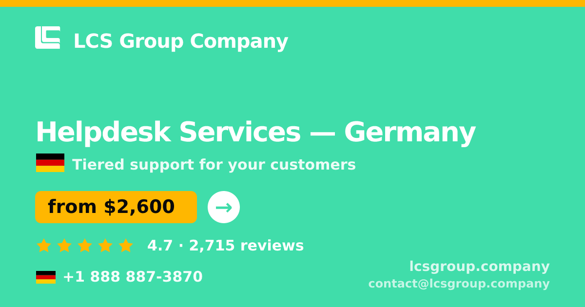 Helpdesk Services in Germany — from $2,600/mo, rated 4.7/5 by 2715 clients. LCS Group Company.