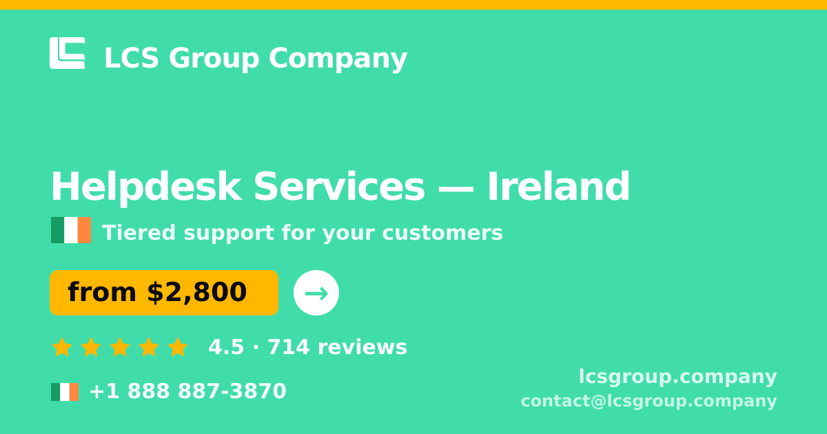 Helpdesk Services in Galway — from $2,400/mo, rated 4.6/5 by 2148 clients. LCS Group Company.