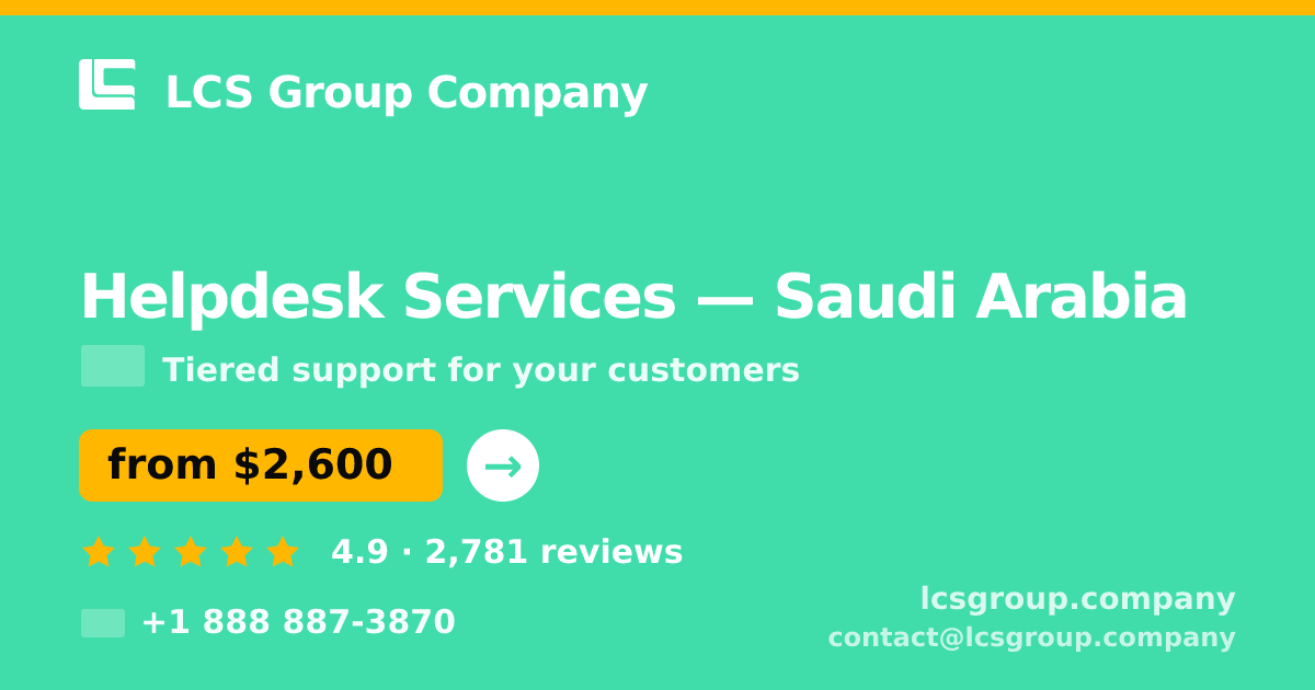 Helpdesk Services in Jeddah — from $2,800/mo, rated 5/5 by 2654 clients. LCS Group Company.