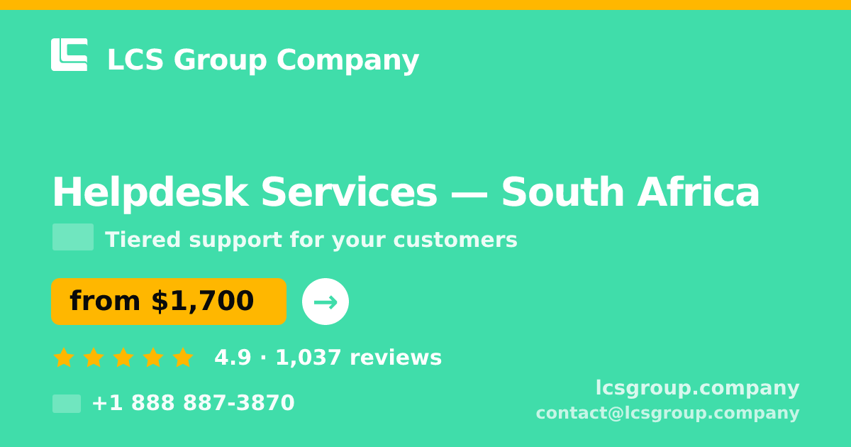 Helpdesk Services in South Africa — from $1,700/mo, rated 4.9/5 by 1037 clients. LCS Group Company.