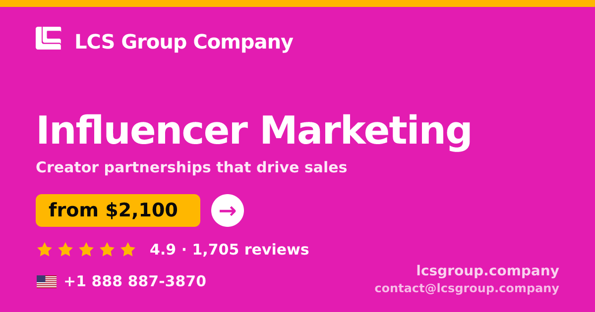 Influencer Marketing in the USA — from $2,100/mo, rated 4.9/5 by 1705 clients. LCS Group Company.