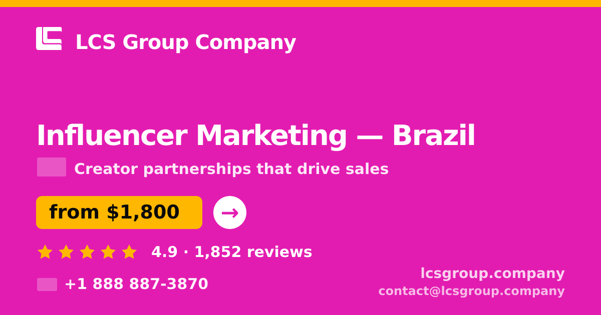 Influencer Marketing in Brazil — from $1,800/mo, rated 4.9/5 by 1852 clients. LCS Group Company.