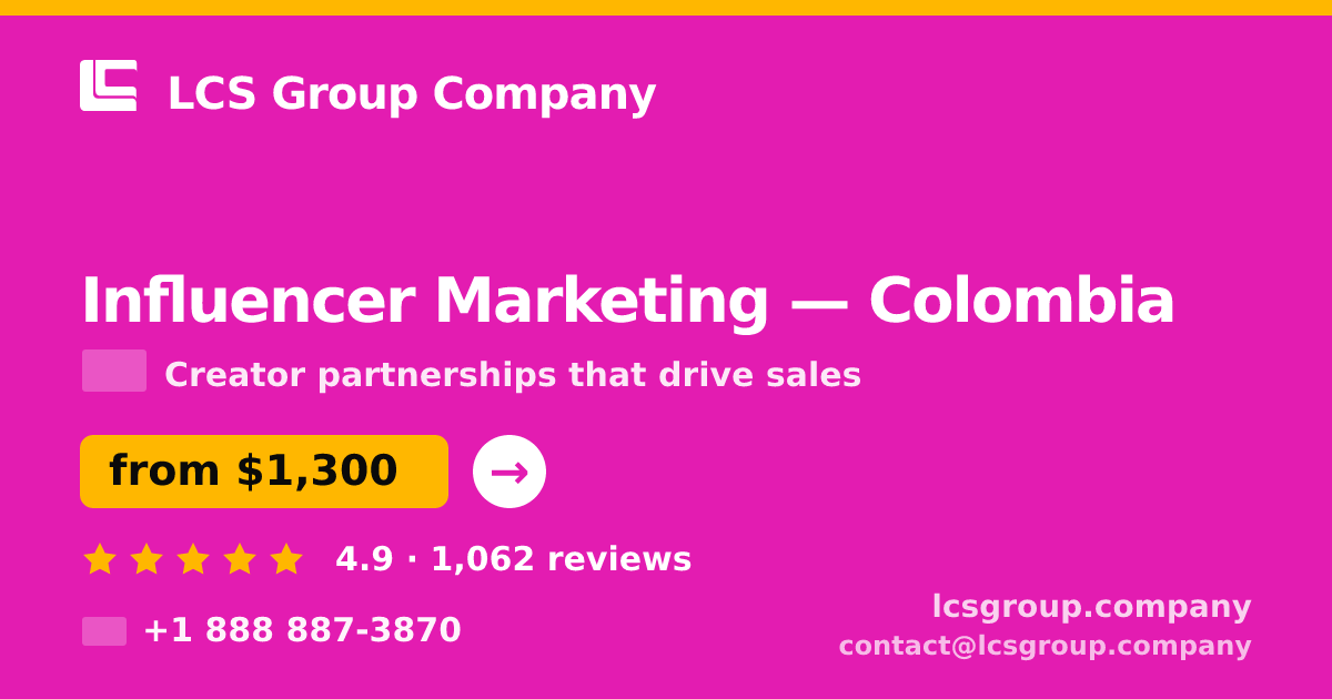 Influencer Marketing in Colombia — from $1,300/mo, rated 4.9/5 by 1062 clients. LCS Group Company.