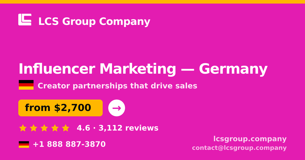 Influencer Marketing in Berlin — from $2,300/mo, rated 4.6/5 by 871 clients. LCS Group Company.