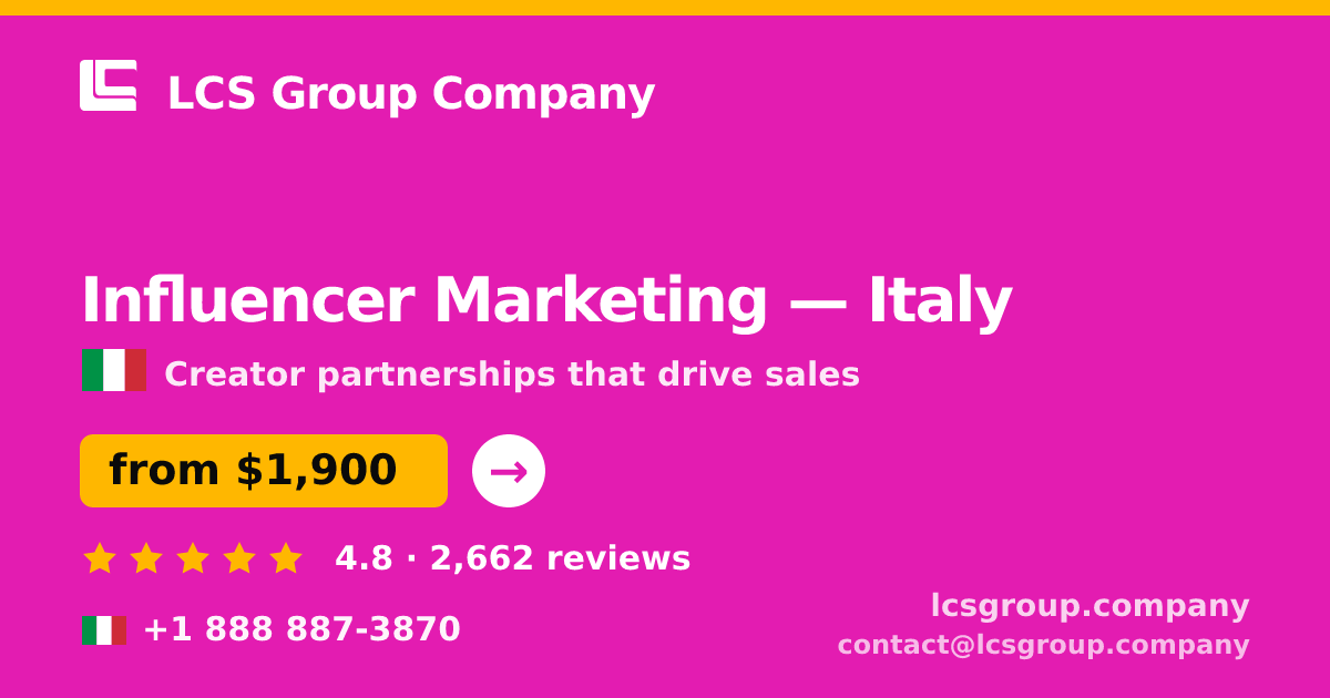 Influencer Marketing in Italy — from $1,900/mo, rated 4.8/5 by 2662 clients. LCS Group Company.