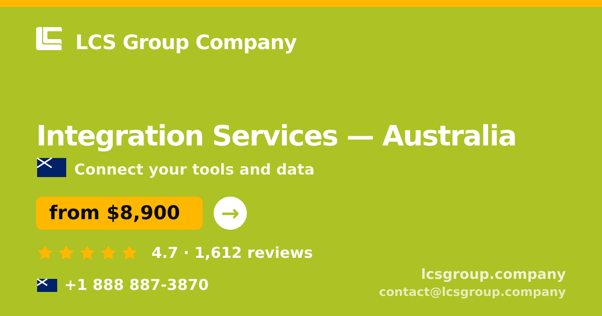 Integration Services in Australia — from $8,900, rated 4.7/5 by 1612 clients. LCS Group Company.