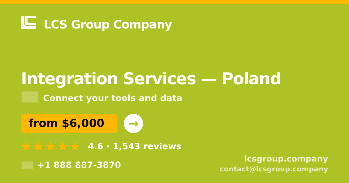 Integration Services in Poland — from $6,000, rated 4.6/5 by 1543 clients. LCS Group Company.