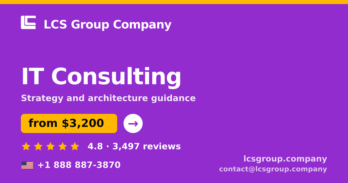 IT Consulting in the USA — from $3,200, rated 4.8/5 by 3497 clients. LCS Group Company.